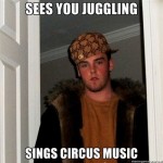 Scumbag Juggler